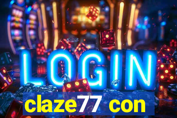 claze77 con